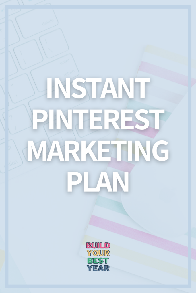 Instant Pinterest Marketing Plan